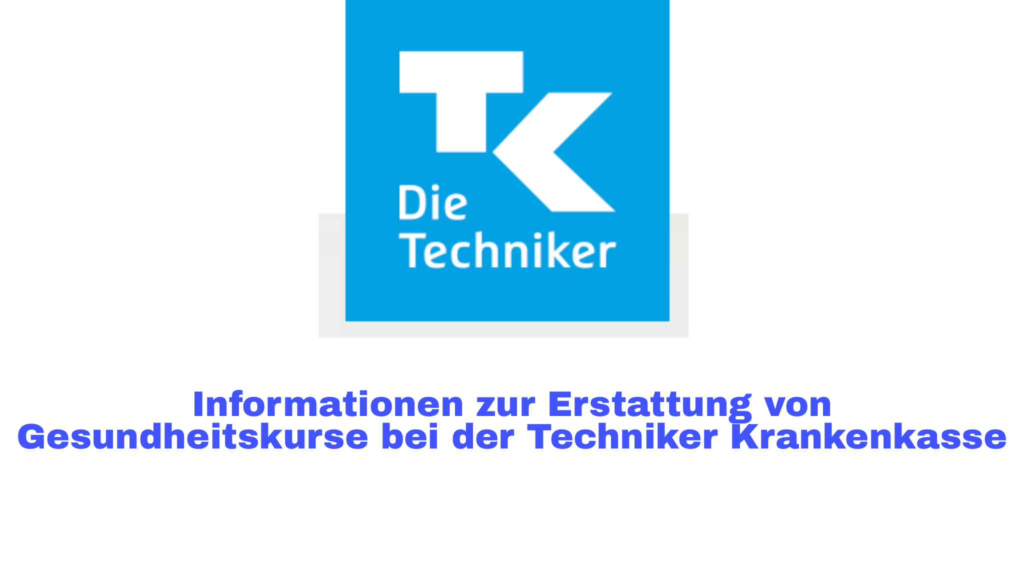 Informationen Techniker Krankenkasse Gesundheitskurs